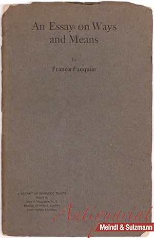 An Essay on Ways and Means 1756. - A Reprint of Economic Tracts. Edited by Jacob H. Hollander.