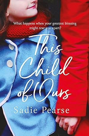 Seller image for This Child of Ours: A daughter's cry for help is tearing her parents apart: 'Broke my heart and gently pieced it back together' CATHY BRAMLEY for sale by WeBuyBooks