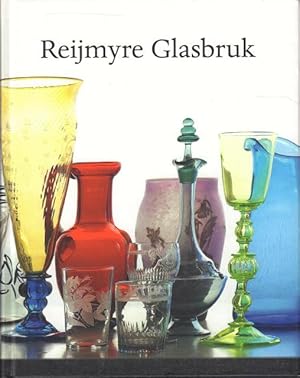 Reijmyre Glasbruk - formgivare, konstnärer och yrkesmän under 200 år.