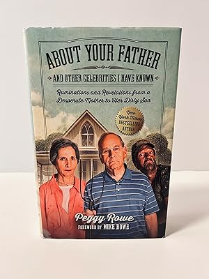 Seller image for About Your Father And Other Celebrities I Have Known: Ruminations and Revelations From a Sesperate Mom to Her Dirty Son [SIGNED TWICE] for sale by Vero Beach Books