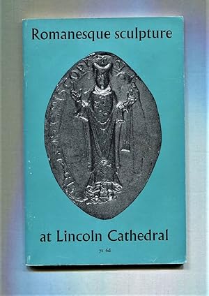 Bild des Verkufers fr Romanesque Sculpture at Lincoln Cathedral [Lincoln Minister Pamphlets Second Series No 2] zum Verkauf von Tyger Press PBFA