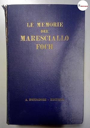 Bild des Verkufers fr Foch F., Memorie, Mondadori, 1931. zum Verkauf von Amarcord libri