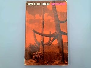 Seller image for Home is the Desert for sale by Goldstone Rare Books