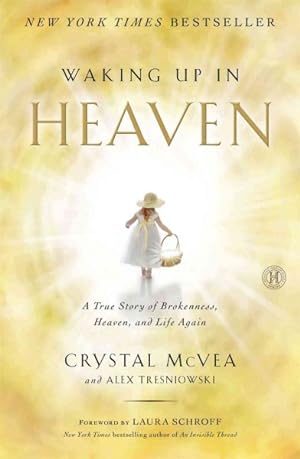 Bild des Verkufers fr Waking Up in Heaven : A True Story of Brokenness, Heaven, and Life Again zum Verkauf von GreatBookPricesUK