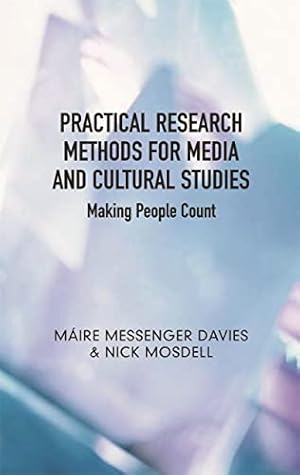 Bild des Verkufers fr Practical Research Methods for Media and Cultural Studies: Making People Count zum Verkauf von WeBuyBooks
