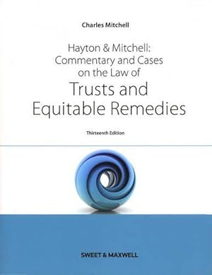 Immagine del venditore per Hayton & Mitchell: Commentary & Cases on the Law of Trusts & Equitable Remedies: Commentary and Cases on the Law of Trusts and Equitable Remedies venduto da WeBuyBooks