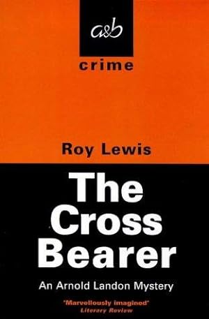 Seller image for The Cross Bearer: An Arnold Landon Mystery for sale by WeBuyBooks