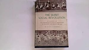 Seller image for The Silent Social Revolution. An Account of the Expansion of Public Educatioin in England and Wales 1895-1935. for sale by Goldstone Rare Books