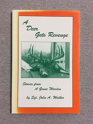 Seller image for A Deer Gets Revenge: Stories From A Game Warden for sale by Book Nook