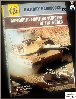 Immagine del venditore per Armoured Fighting Vehicles of the World venduto da BookLovers of Bath