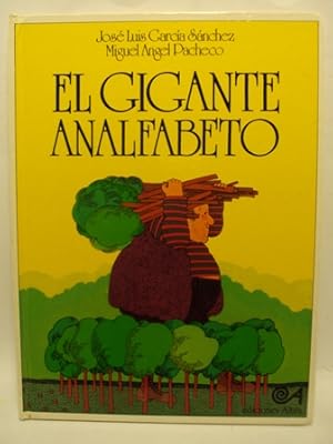 Imagen del vendedor de EL GIGANTE ANALFABETO a la venta por LIBRERIA AZACAN