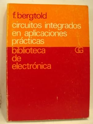 Seller image for CIRCUITOS INTEGRADOS EN APLICACIONES PRCTICAS. BIBLIOTECA DE ELECTRNICA for sale by LIBRERIA AZACAN