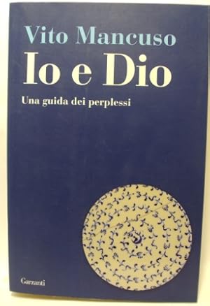 Immagine del venditore per IO E DIO. UNA GUIDA DEI PERPLESSI venduto da LIBRERIA AZACAN