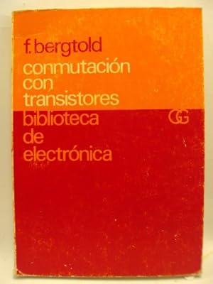 Seller image for CONMUTACIN DE TRANSISTORES. BIBLIOTECA DE ELECTRNICA for sale by LIBRERIA AZACAN