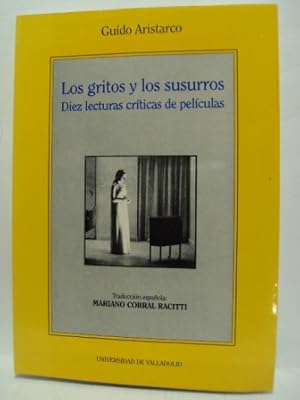 Seller image for LOS GRITOS Y LOS SUSURROS. Diez lecturas crticas de pelculas for sale by LIBRERIA AZACAN