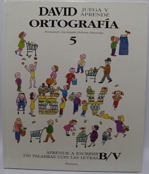 Imagen del vendedor de DAVID JUEGA Y APRENDE. ORTOGRAFA. 5 Aprende a escribir 150 palabras con las letras B/V a la venta por LIBRERIA AZACAN