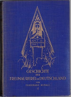 Geschichte der Freimaurerei in Deutschland. Zweiter Band. Mit 12 Tafeln und 60 Bildern im Text.