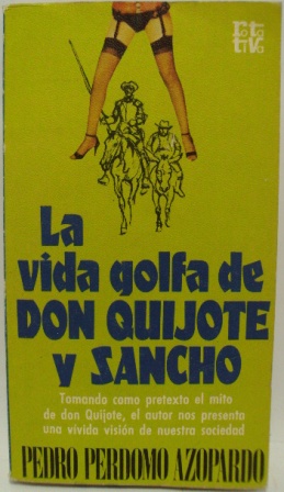 Image du vendeur pour LA VIDA GOLFA DE DON QUIJOTE Y SANCHO mis en vente par LIBRERIA AZACAN