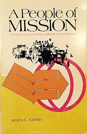 Immagine del venditore per A people of mission: A history of General Conference Mennonite overseas missions (Mennonite historical series) venduto da Reliant Bookstore