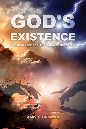 Seller image for God's Existence: Truth or Fiction? The Answer Revealed for sale by WeBuyBooks