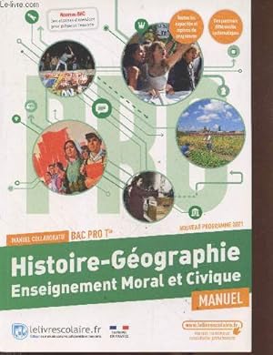 Image du vendeur pour Manuel Histoire-Gographie + Enseignement moral et civique Tle Bac Pro (Nouveau programme 2021) mis en vente par Le-Livre