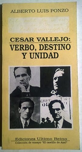 Verbo, destino y unidad: La poesía de César Vallejo