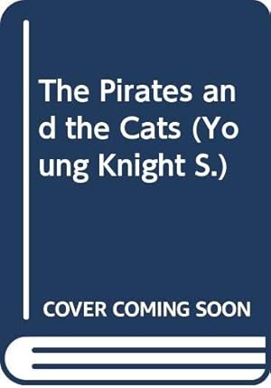 Bild des Verkufers fr The Pirates and the Cats (Young Knight S.) zum Verkauf von WeBuyBooks