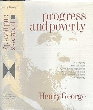 Seller image for Progress and poverty: An inquiry into the cause of industrial depressions and of increase of want with increase of wealth . the remedy for sale by BASEMENT BOOKS
