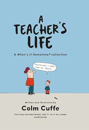 Seller image for A Teacher's Life: A When's it Hometime Collection for sale by WeBuyBooks