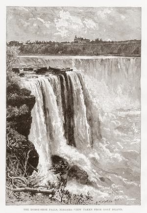 Horseshoe Falls,Niagara Falls view from Goat Island ,Antique Historical Print