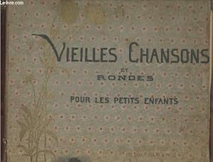 Seller image for Vieilles chansons et rondes pour les petits enfants for sale by Le-Livre