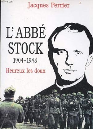 Seller image for L'Abb Stock 1904-1948 heureux les doux - Collection piphanie biographies. for sale by Le-Livre