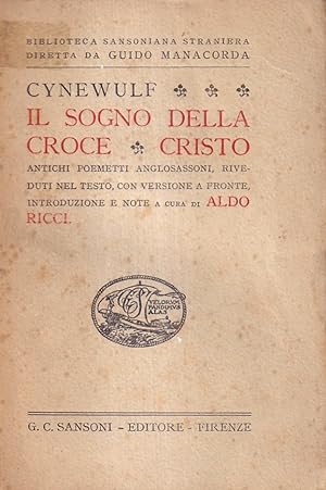 Il Sogno Della Croce - Cristo. Antichi poemetti religiosi anglosassoni