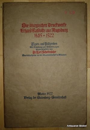 Die liturgischen Druckwerke Erhard Ratdolts aus Augsburg 1485-1522. Typen- und Bildproben. Mit Ei...