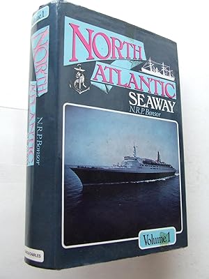 Image du vendeur pour North Atlantic Seaway, an illustrated history of the passenger services linking the old world with the new. volume 1 mis en vente par McLaren Books Ltd., ABA(associate), PBFA