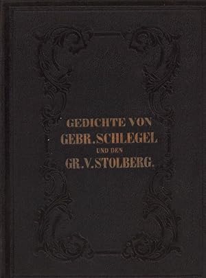 Seller image for Ausgewhlte Gedichte von Aug. Wilh. u. Friedr. Schlegel. Mit den Biographien und A.W. Schlegel's Portrait // Ausgewhte Gedichte von den Brdern Grafen Stolberg. Mit den Biographien u. den Portr. der beiden Stolberge. 2 Bde. (in einem Band). for sale by Antiquariat Reinhold Pabel