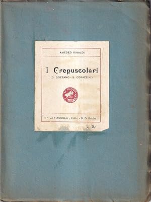I Crepuscolari (G. Gozzano - S. Corazzini)