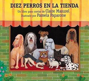 Imagen del vendedor de Diez Perros En La Tienda / Ten Dogs In the Window : Un Libro Para Contar / A Countdown Book -Language: Spanish a la venta por GreatBookPrices