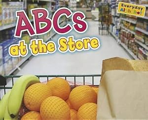 Seller image for Abcs at the Store (Everyday Alphabet) (Paperback) for sale by Grand Eagle Retail