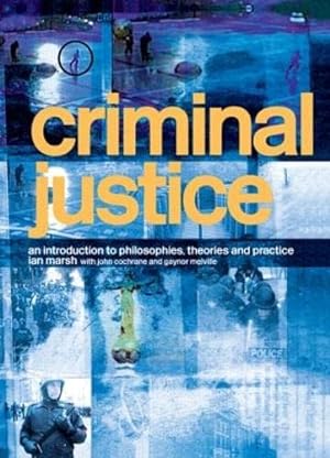 Bild des Verkufers fr Criminal Justice: An Introduction to Philosophies, Theories and Practice zum Verkauf von WeBuyBooks