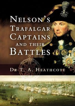 Bild des Verkufers fr Nelson's Trafalgar Captains and Their Battles zum Verkauf von WeBuyBooks