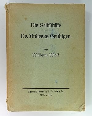 Die Selbsthilfe des Dr. Andreas Grübinger.