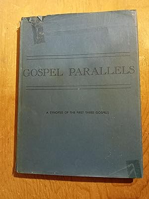 Gospel parallels : synopsis of the first three Gospels with alternative readings from the manuscr...