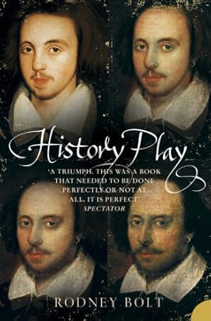 Bild des Verkufers fr History Play: The Lives and After-life of Christopher Marlowe zum Verkauf von WeBuyBooks