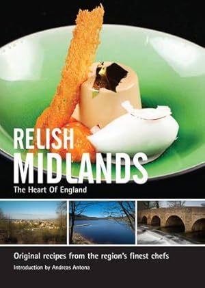 Bild des Verkufers fr Relish Midlands: The Heart of England: Original Recipes from the Region's Finest Chefs zum Verkauf von WeBuyBooks