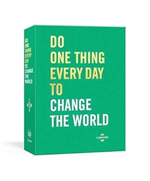 Imagen del vendedor de Do One Thing Every Day to Change the World: A Journal a la venta por WeBuyBooks