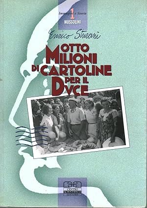 Imagen del vendedor de Otto milioni di cartoline per il duce a la venta por Di Mano in Mano Soc. Coop