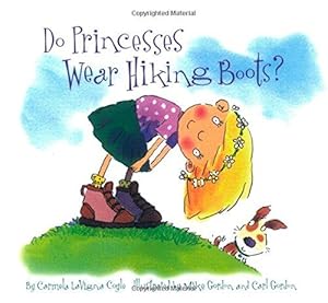 Imagen del vendedor de Do Princesses Wear Hiking Boots? a la venta por WeBuyBooks