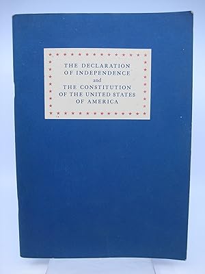 The Declaration of Independence and The Constitution of the United States