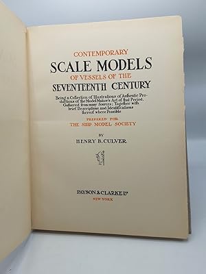 Contemporary Scale Models of Vessels of the Seventeenth Century Being a Collectoon of Illustratio...